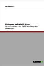 Legende Und Heinrich Heines Romanfragment Vom Rabbi Von Bacherach af Martin Reinhart