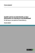 Zweifel Und List ALS Schnittstelle Zu Einer Dichotomie Von Individuum Und Gesellschaft af Thomas Zejewski
