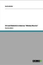 Stil Und Dialektik in Adornos Minima Moralia af Sascha Becker