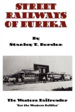 Street Railways of Eureka af Stanley T Borden