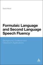 Formulaic Language and Second Language Speech Fluency af David (Carleton University Wood