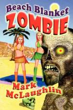 Beach Blanket Zombie af NJ) McLaughlin