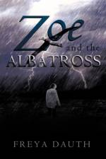 Zoe and the Albatross af Freya Dauth