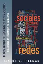Desarrollo del Analisis de Redes Sociales. af Linton C Freeman