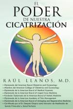 Poder de Nuestra Cicatrizacion af Ra L Llanos M D