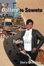 Dollars to Soweto af Thabang Molefi