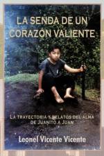 Senda de Un Coraz N Valiente af Leonel Vicente Vicente