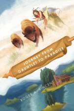 Journey from Gauntlet to Paradise af Roger Vincent