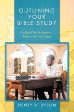 Outlining Your Bible Study af Henry A Dyson