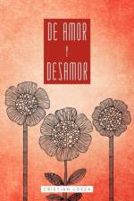 de Amor y Desamor af Cristian Loeza