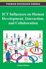 ICT Influences on Human Development, Interaction, and Collaboration