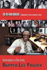MAN WHO BROUGHT A Mountain of Soul to Houston, Texas af Skipper Lee Frazier