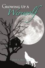 Growing Up a Werewolf af Fred E