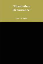 'Elizabethan Renaissance' af Peter G Bailey