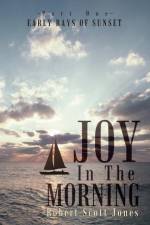 Joy in the Morning af Robert Scott Jones