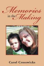 Memories in the Making af Carol Crosswicks