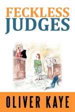 Feckless Judges af Oliver Kaye