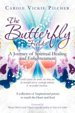 The Butterfly Fields af Carole Vickie Pilcher