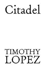 Citadel af Timothy Lopez