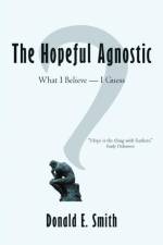 Hopeful Agnostic af Donald E. Smith