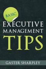 Basic Executive Management Tips af Gaster Sharpley
