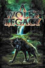 Wolf's Legacy af Sabrina Dubbert