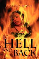 To Hell and Back af Creola Davis