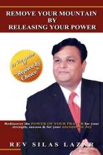 Remove Your Mountain by Releasing Your Power af Rev Silas Lazar