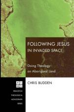 Following Jesus in Invaded Space af Chris Budden