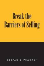 Break the Barriers of Selling af Deepak D Prakash