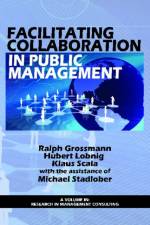 Facilitating Collaboration in Public Management