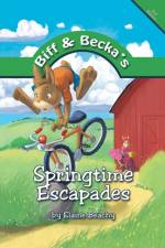 Biff and Becka's Springtime Escapades af Elaine Beachy