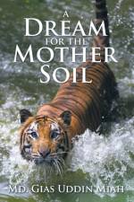 Dream for the Mother Soil af MD Miah