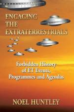 Engaging the Extraterrestrials af Noel Huntley