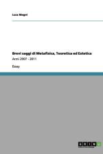 Brevi saggi di Metafisica, Teoretica ed Estetica af Luca Magni