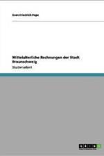 Mittelalterliche Rechnungen Der Stadt Braunschweig af Sven-Friedrich Pape