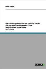 Erlebnisgesellschaft Von Gerhard Schulze Und Das Sinus-Milieu-Modell af Moritz Kloppel