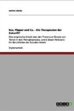 Tiergestutzte Therapie. Rex, Flipper Und Co. Die Therapeuten Der Zukunft? af Janine L Sche