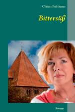 Bittersuss af Christa Bohlmann