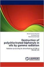 Destruction of polychlorinated biphenyls in oils by gamma radiation af Rakesh Kumar Khandal