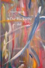 Ruckseite der Rose af Peter Friedrich