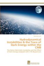 Hydrodynamical Instabilities & the Trace of Dark Energy within the CMB af Junk Veronika