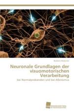 Neuronale Grundlagen der visuomotorischen Verarbeitung af Wolynski Barbara