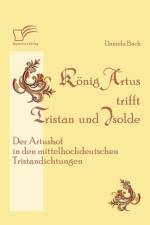 Koenig Artus trifft Tristan und Isolde af Daniela Bach