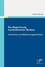Die Regulierung multinationaler Banken af Enrico Kossack