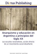 Anarquismo y educacion en Argentina a principios del Siglo XX af Kuppe Ignacio