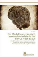 Modell zur chronisch zerebralen Ischamie bei der C57/BL6 Maus af Nils Hecht