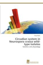 Circadian system in Neurospora crassa wild-type isolates af Tanja Radic