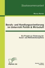 Berufs- und Handlungsorientierung im Unterricht Politik & Wirtschaft af Marcus Marten