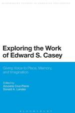 Exploring the Work of Edward S. Casey